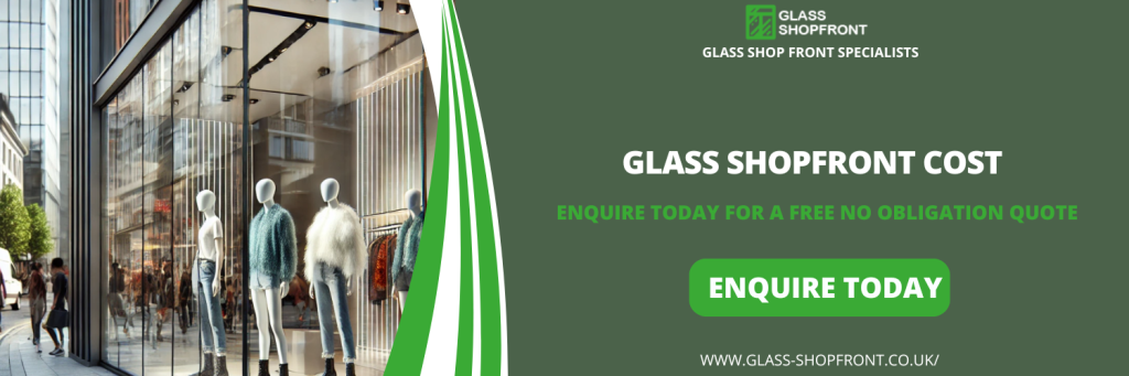 Glass Shopfront Cost in Didcot